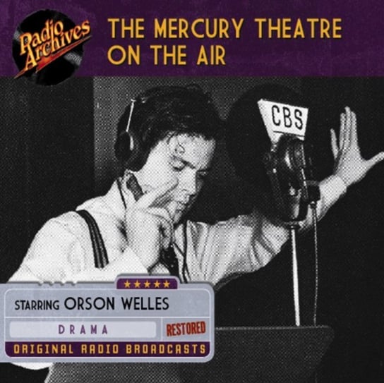 Mercury Theatre on the Air Opracowanie zbiorowe, Welles Orson
