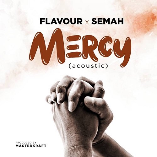 Mercy Flavour feat. Semah