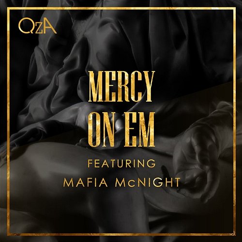 Mercy On Em QzA feat. Mafia McNight