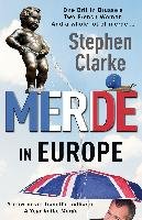 Merde in Europe Clarke Stephen