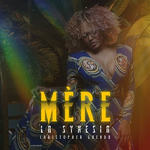 Mère La Synesia feat. Christopher Ghenda