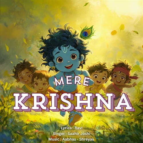 Mere Krishna Aabhas, Shreyas, Saahir Joshi, Ravi