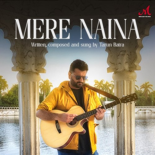 Mere Naina Tarun Batra