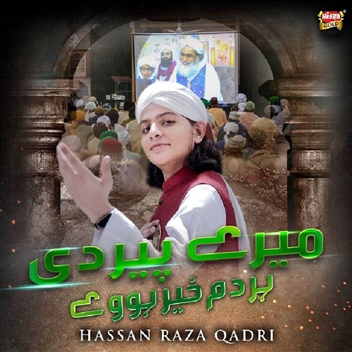 Mere Peer Hassan Raza Qadri