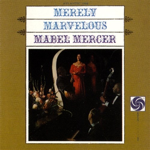 Merely Marvelous With The Jimmy Lyon Trio Mabel Mercer