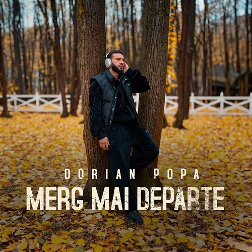 Merg mai departe Dorian Popa