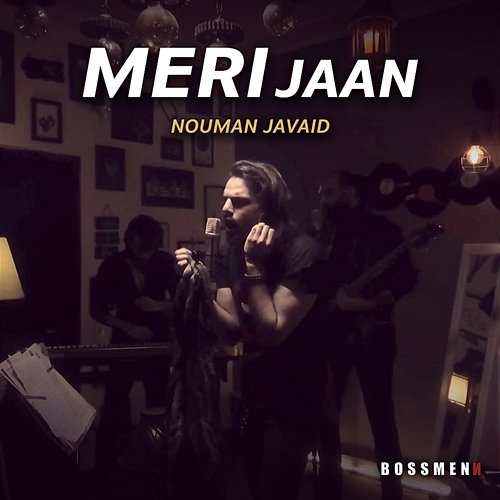 Meri Jaan Boss Menn & Nouman Javaid