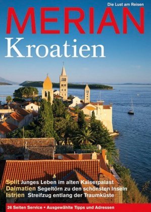 MERIAN Kroatien Travel House Media Gmbh, Merian / Holiday Ein Imprint Grafe Und Unzer Verlag Gmbh