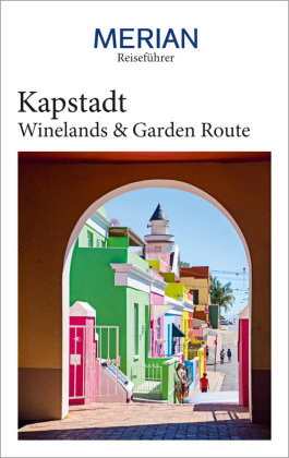 MERIAN Reiseführer Kapstadt , Winelands & Garden Route Travel House Media