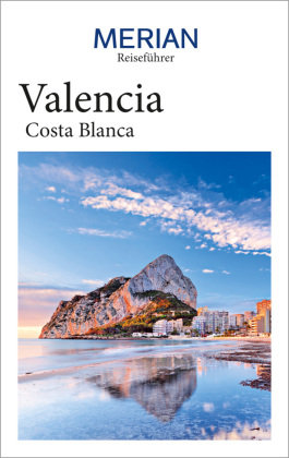 MERIAN Reiseführer Valencia Costa Blanca Travel House Media