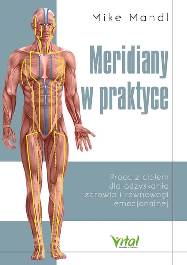 Meridiany w praktyce - ebook PDF Mike Mandl