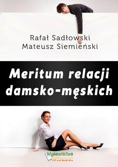 Meritum relacji damsko-męskich Sadłowski Rafał, Siemieński Mateusz