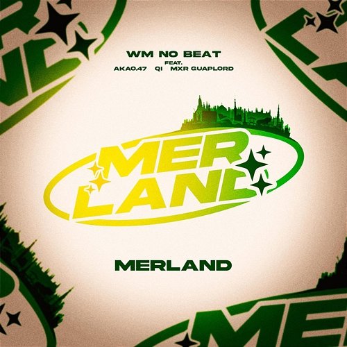 Merland WM no Beat feat. akao.47, QI, MXR guaplord