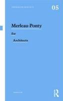 Merleau-Ponty for Architects Hale Jonathan