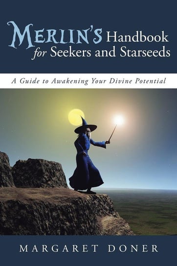 Merlin's Handbook for Seekers and Starseeds Doner Margaret