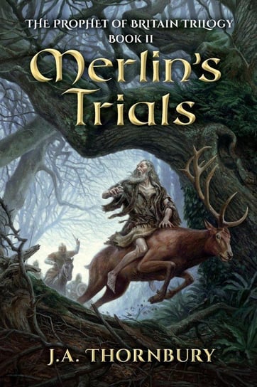 Merlin's Trials Thornbury J. A.