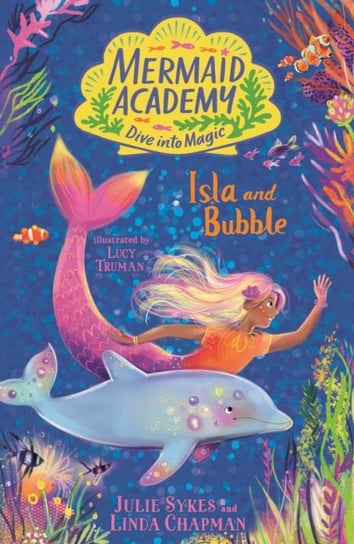 Mermaid Academy: Isla and Bubble Sykes Julie