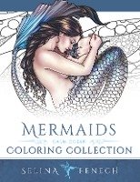 Mermaids - Calm Ocean Coloring Collection Fenech Selina