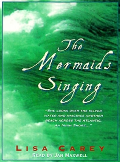 Mermaids Singing Carey Lisa