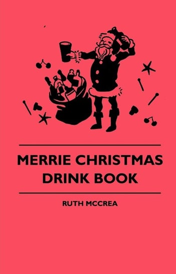 Merrie Christmas Drink Book Mccrea Ruth