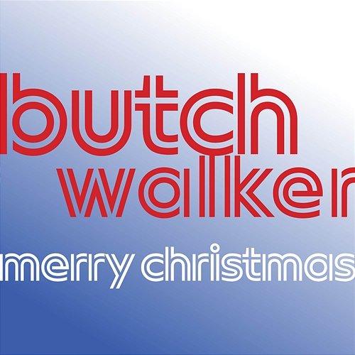 Merry Christmas Butch Walker