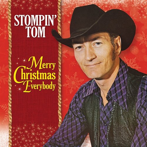 Merry Christmas Everybody From Stompin' Tom Connors Stompin' Tom Connors