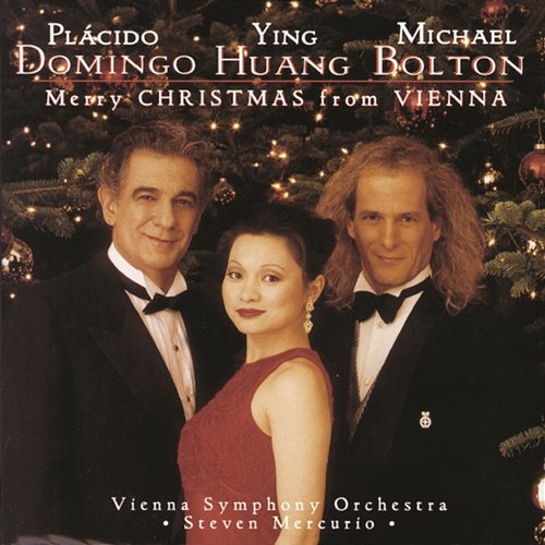 Merry Christmas from Vienna Plácido Domingo - Ying Huang - Michael Bolton