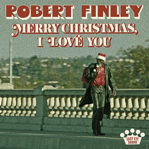 Merry Christmas, I Love You Robert Finley