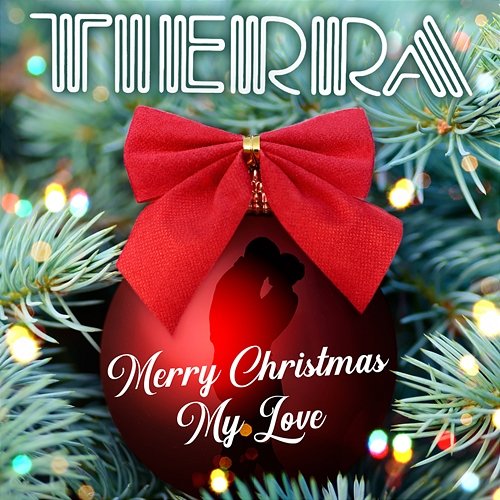 Merry Christmas My Love Tierra