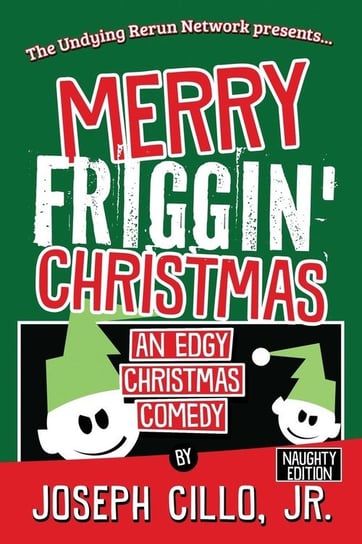 Merry Friggin' Christmas Cillo Jr. Joseph