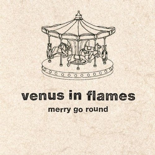 Merry Go Round Venus In Flames