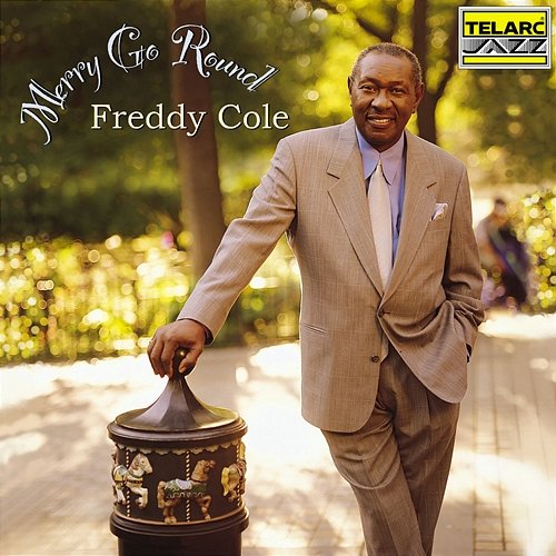 Merry-Go-Round Freddy Cole