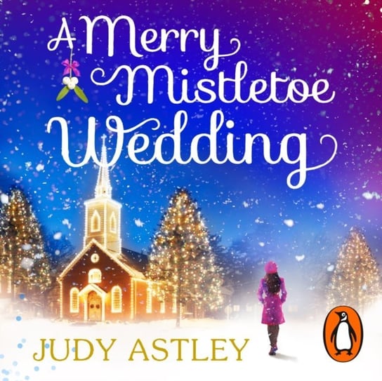 Merry Mistletoe Wedding Astley Judy