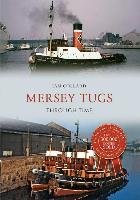 Mersey Tugs Through Time Collard Ian