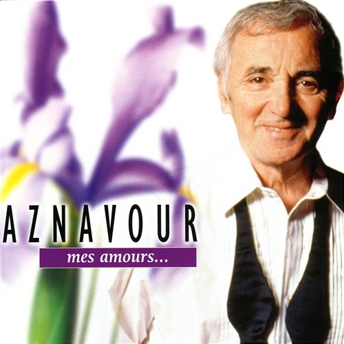 Mes amours Charles Aznavour