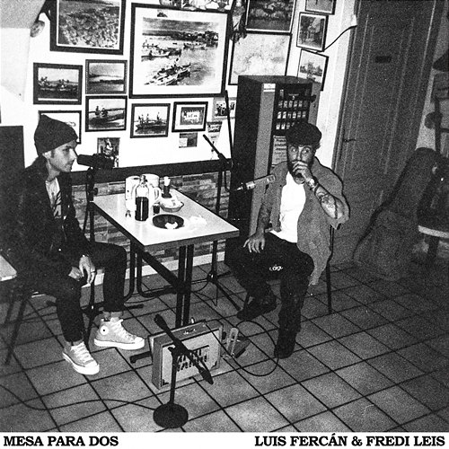 Mesa para dos Luis Fercán, Fredi Leis