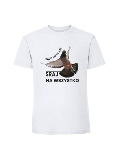 Męska koszulka  z nadrukiem - Bądź jak gołąb sraj na wszystko biały 4XL TAGFORCE