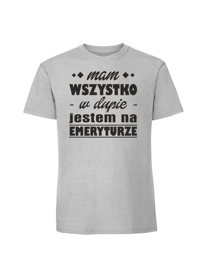 Męska koszulka  z nadrukiem - Mam to w dupie jestem na emeryturze Pastelowy szary XXL TAGFORCE