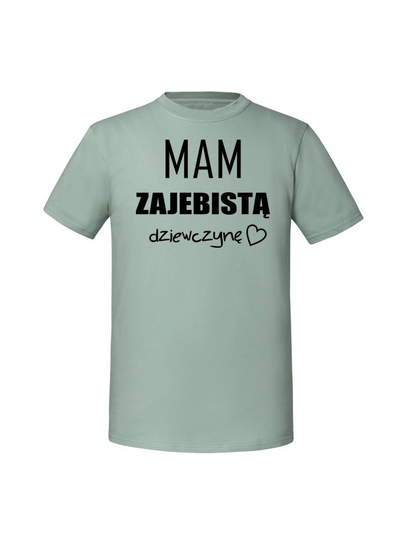 Męska koszulka z nadrukiem -mam zajebistą dziewczynę v2 Miętowy L TAGFORCE