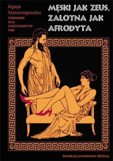 Męski jak Zeus, Zalotna jak Afrodyta Stassinopoulos Agapi