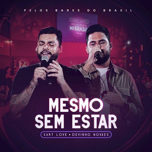 Mesmo Sem Estar Kart Love, Devinho Novaes