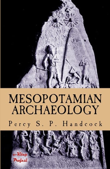 Mesopotamian Archaeology Percy S. P. Handcock
