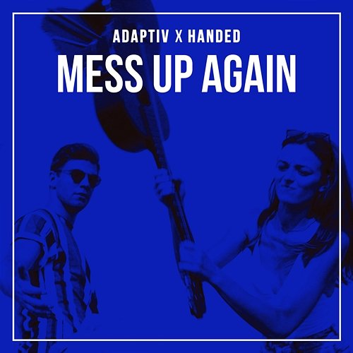 Mess Up Again Adaptiv, Handed