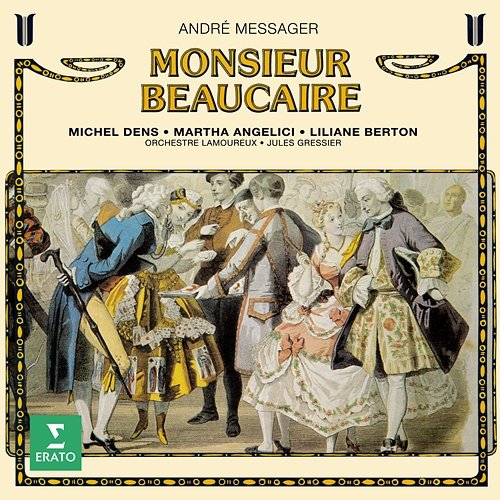 Messager: Monsieur Beaucaire Michel Dens, Martha Angelici, Liliane Berton, Orchestre Lamoureux & Jules Gressier