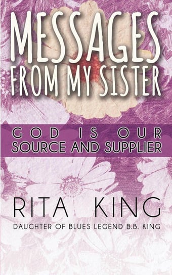 Messages From My Sister King Rita