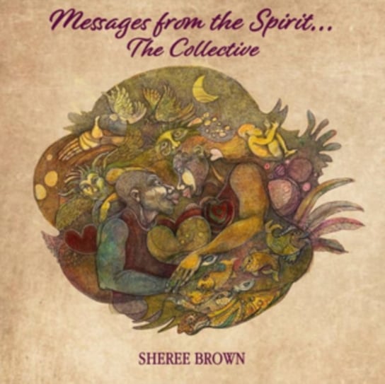 Messages from the Spirit... The Collective Brown Sheree