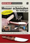 Messer schmieden für Anfänger Siebeneicher-Hellwig Ernst G., Rosinski Jurgen