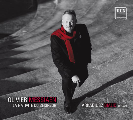 Messiaen: La Nativite Du Seigneur Bialic Arkadiusz