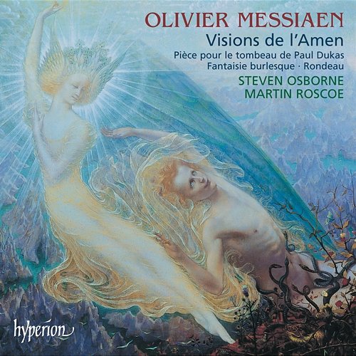Messiaen: Visions de l'Amen & Other Piano Works Steven Osborne, Martin Roscoe