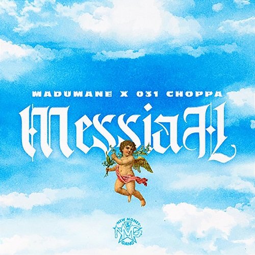 Messiah DJ Maphorisa, 031 Choppa feat. Madumane